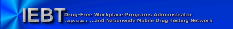 iebt - drug free wokplace programs administrator and nationwide mobile drug testing network